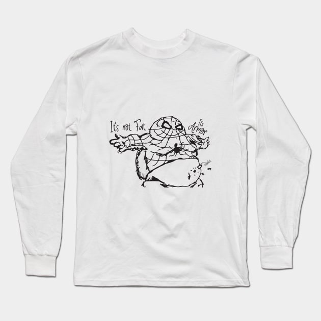 It's not Fat, its ARMOR ! Long Sleeve T-Shirt by IGNORANTEES